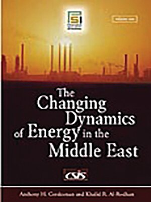 cover image of The Changing Dynamics of Energy in the Middle East